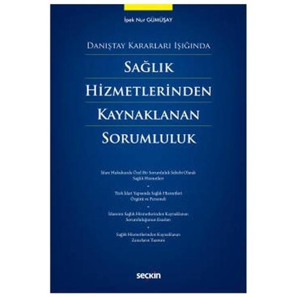 Sağlık Hizmetlerinden Kaynaklanan Sorumluluk İpek Nur Gümüşay 2021/09 - Seçkin Yayıncılık - Image 1