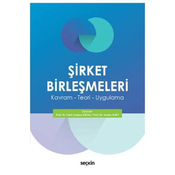 Şirket Birleşmeleri Fatih Çoşkun Ertaş 2021/08 - Seçkin Yayıncılık - Image 1