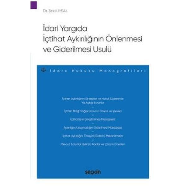 İdari Yargıda İçtihat Aykırılığının Önlenmesi ve Giderilmesi Usulü - İdare Hukuku Monografileri Zeki Uysal 2021/07 - Seçkin Yayıncılık - Image 1