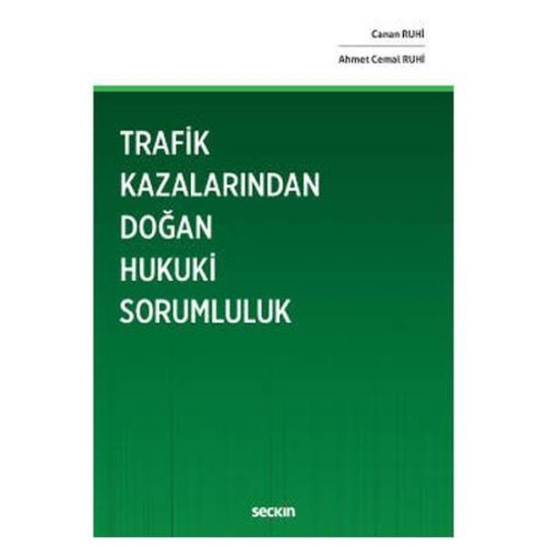 Trafik Kazalarından Doğan Hukuki Sorumluluk Canan Ruhi 2021/09 - Seçkin Yayıncılık - Image 1