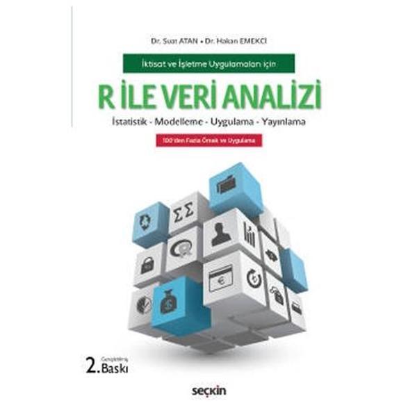 İktisat ve İşletme Uygulamaları için R ile Veri Analizi İstatistik - Modelleme - Uygulama - Yayınlama (2.Baskı) Suat Ata - Seçkin Yayıncılık - Image 1