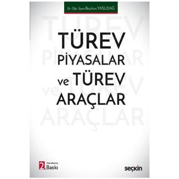 Türev Piyasalar ve Türev Araçlar (2.Baskı) Beyhan Yaslıdağ 10 2021/07 - Seçkin Yayıncılık - Image 1