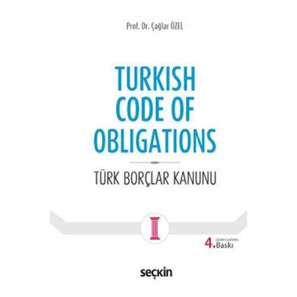 Turkish Code Of Obligations Türk Borçlar Kanunu 4.Baskı Çağlar Özel 2021/09 - Seçkin Yayıncılık - Image 1