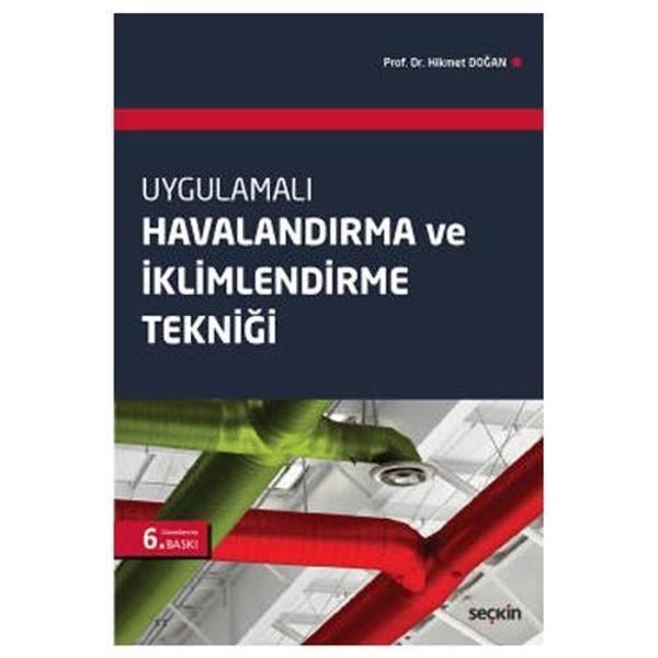 Uygulamalı Havalandırma ve İklimlendirme Tekniği (6.Baskı) Hikmet Doğan 2021/10 - Seçkin Yayıncılık - Image 1