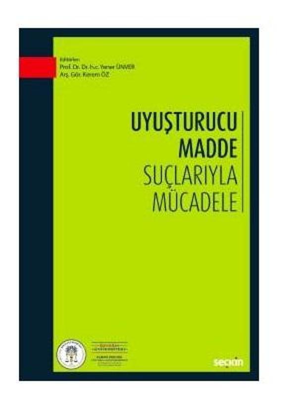 Uyuşturucu Madde Suçlarıyla Mücadele Yener Ünver 77 2018/11 - Seçkin Yayıncılık - Image 1
