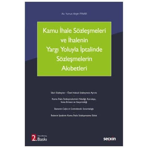 Kamu İhale Sözleşmeleri ve İhalenin Yargı Yoluyla İptalinde Sözleşmelerin Akıbetleri (2.Baskı) Yunus Akşin Pınar 2021/09 - Seçkin Yayıncılık - Image 1