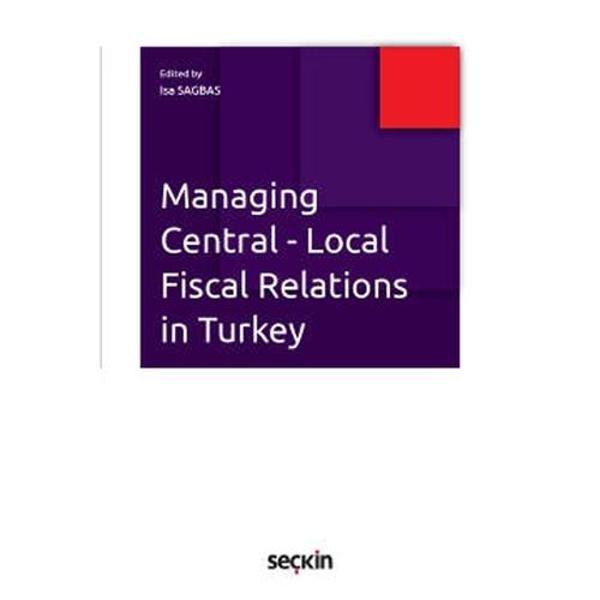 Managing Central Local Fiscal Relations in Turkey İsa Sağbaş 2 2021/07 - Seçkin Yayıncılık - Image 1
