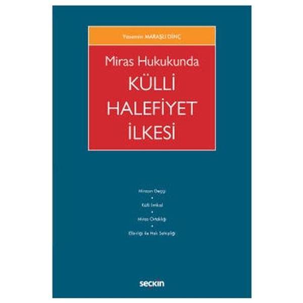 Miras Hukukunda Külli Halefiyet İlkesi Yasemin Maraşlı Dinç 2021/10 - Seçkin Yayıncılık - Image 1