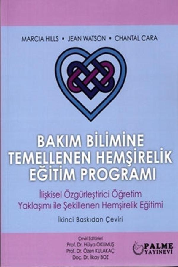 Bakım Bilimine Temellenen Hemşirelik Eğitim Programı - Palme Yayınları - Image 1