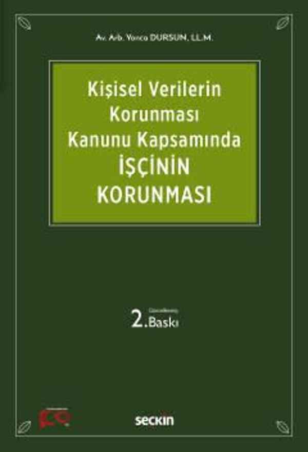 6698 Sayılı Kişisel Verilerin Korunması Kanunu Kapsamında İşçinin Korunması Yonca Dursun 1. Baskı, Ocak 2023 - Seçkin Yayıncılık - Image 1