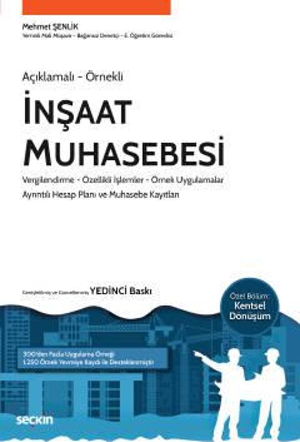 Açıklamalı – Örnekli İnşaat Muhasebesi Vergilendirme – Özellikli İşlemler – Örnek Uygulamalar – Ayrıntılı Hesap Planları - Seçkin Yayıncılık - Image 1