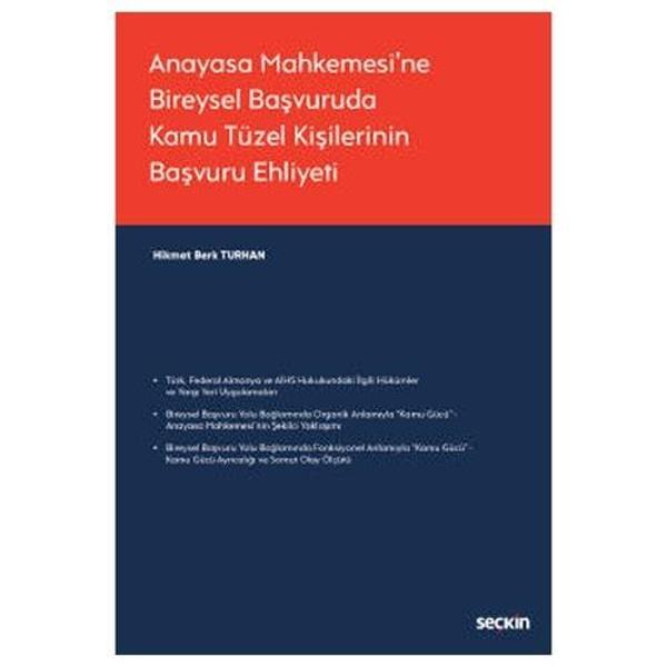 Anayasa Mahkemesi'ne Bireysel Başvuruda Kamu Tüzel Kişilerinin Başvuru Ehliyeti Hikmet Berk Turhan 2022/01 - Seçkin Yayıncılık - Image 1