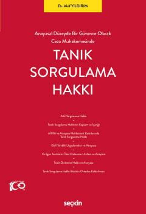 Anayasal Düzeyde Bir Güvence Olarak Ceza Muhakemesinde Tanık Sorgulama Hakkı Dr. Akif Yıldırım 1. Baskı, Mart 2023 - Seçkin Yayıncılık - Image 1