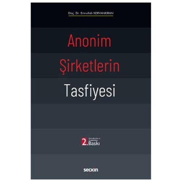 Anonim Şirketlerin Tasfiyesi Doç. Dr. Emrullah Kervankıran 2022/3 - Seçkin Yayıncılık - Image 1