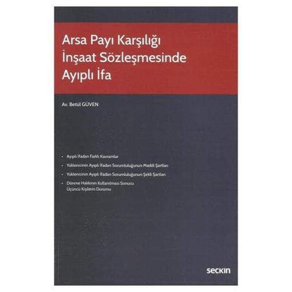 Arsa Payı Karşılığı İnşaat Sözleşmesinde Ayıplı İfa Betül Güven 2022/4 - Seçkin Yayıncılık - Image 1