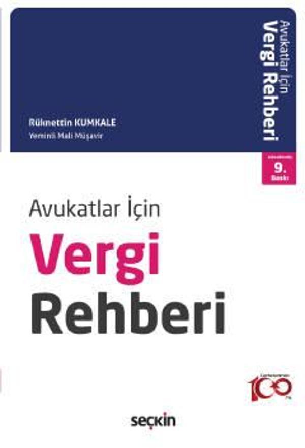 Avukatlar İçin Vergi Rehberi Rüknettin Kumkale 9. Baskı, Haziran 2023 - Seçkin Yayıncılık - Image 1