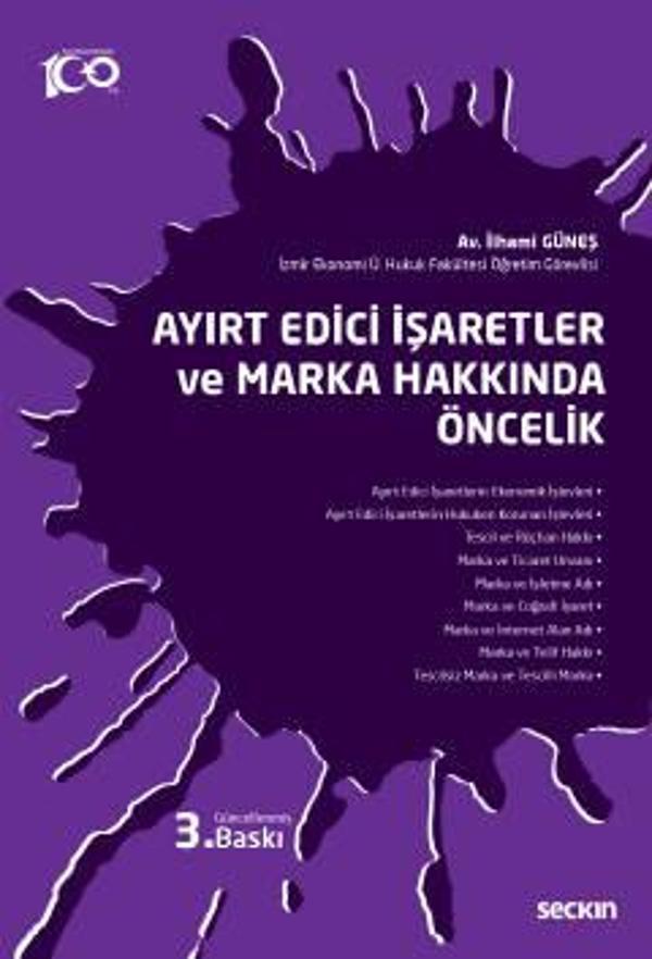 Ayırt Edici İşaretler ve Marka Hakkında Öncelik Öğr. Gör. İlhami Güneş 3. Baskı, Nisan 2023 - Seçkin Yayıncılık - Image 1