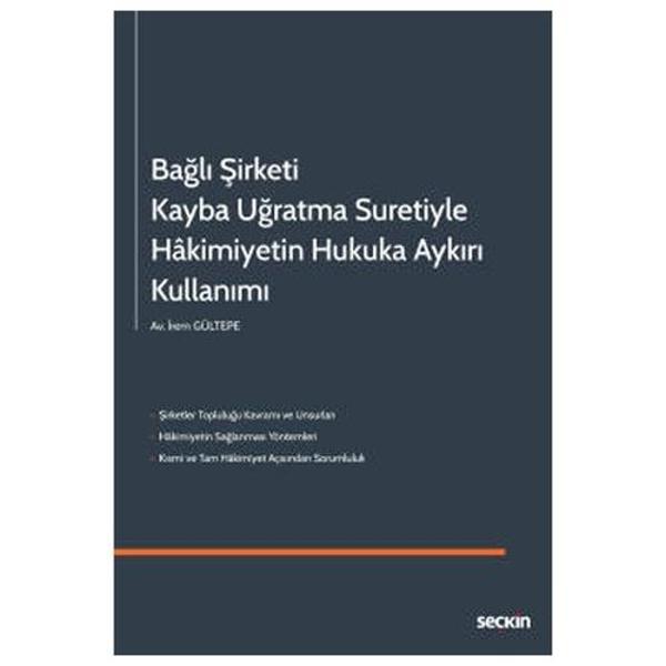 Bağlı Şirketi Kayba Uğratma Suretiyle Hâkimiyet İrem Gültepe 2022/01 - Seçkin Yayıncılık - Image 1