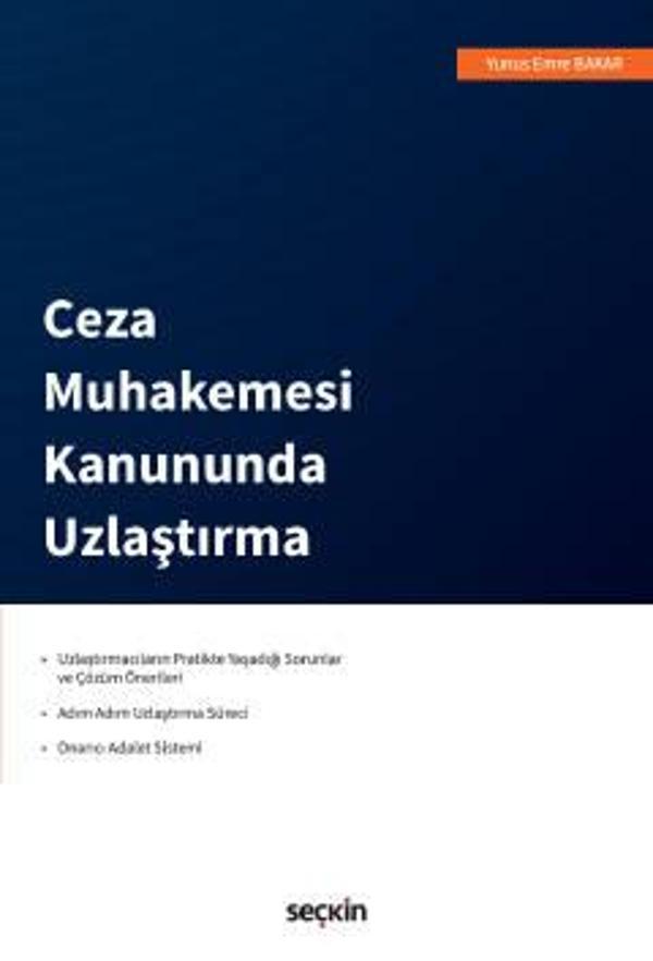 Ceza Muhakemesi Kanununda Uzlaştırma Yunus Emre Bakar Haziran 2022 - Seçkin Yayıncılık - Image 1