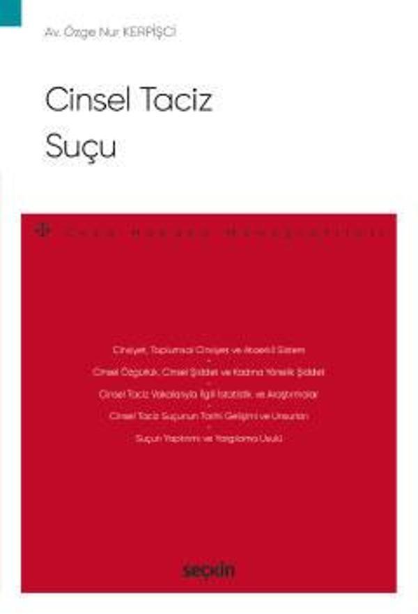 Cinsel Taciz Suçu – Ceza Hukuku Monografileri – Özge Nur KERPİŞCİ 2022/08 - Seçkin Yayıncılık - Image 1