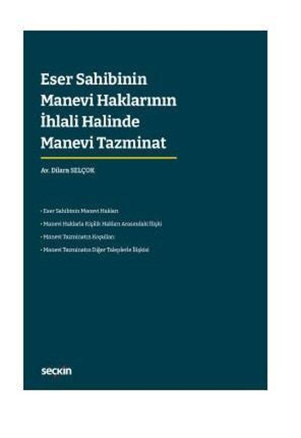 Eser Sahibinin Manevi Haklarının İhlali Halinde Manevi Tazminat 2022 Ağustos 2. Baskı - Seçkin Yayıncılık - Image 1