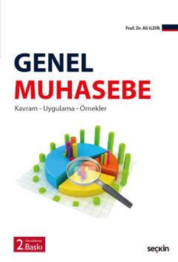 Genel Muhasebe Kavram - Uygulama - Örnekler Prof. Dr. Ali Ildır 2. Baskı, Ekim 2022 - Seçkin Yayıncılık - Image 1