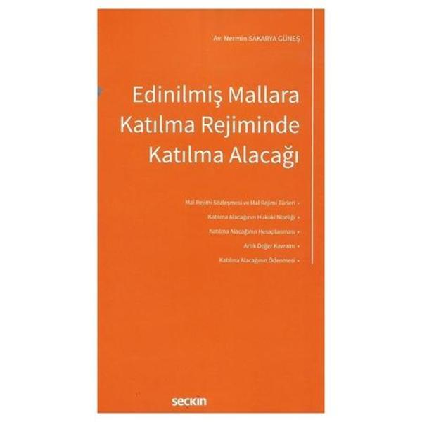 Edinilmiş Mallara Katılma Rejiminde Katılma Alacağı Nermin Sakarya Güneş 2022/01 - Seçkin Yayıncılık - Image 1