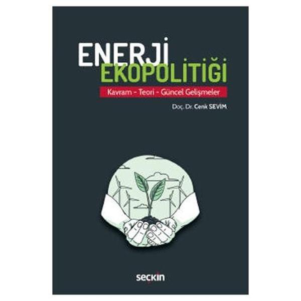Enerji Ekopolitiği Cenk Sevim 2022/01 - Seçkin Yayıncılık - Image 1