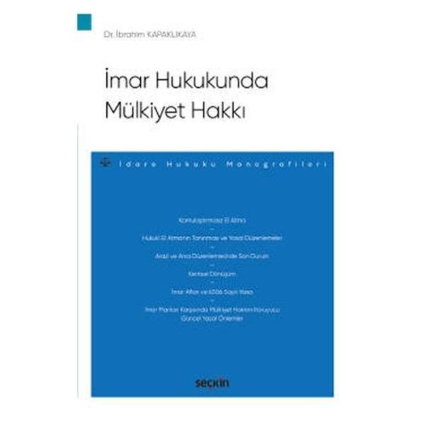 İmar Hukukunda Mülkiyet Hakkı İbrahim Kapaklıkaya 2022/02 - Seçkin Yayıncılık - Image 1