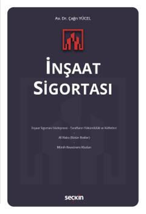 İnşaat Sigortası Dr. Çağrı Yücel 1. Baskı, Ocak 2023 - Seçkin Yayıncılık - Image 1