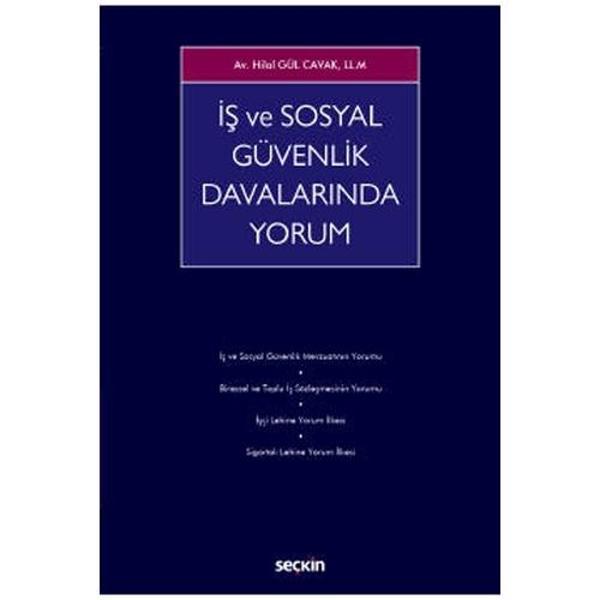 İş ve Sosyal Güvenlik Davalarında Yorum Hilal Gül Cavak 2022/04 - Seçkin Yayıncılık - Image 1