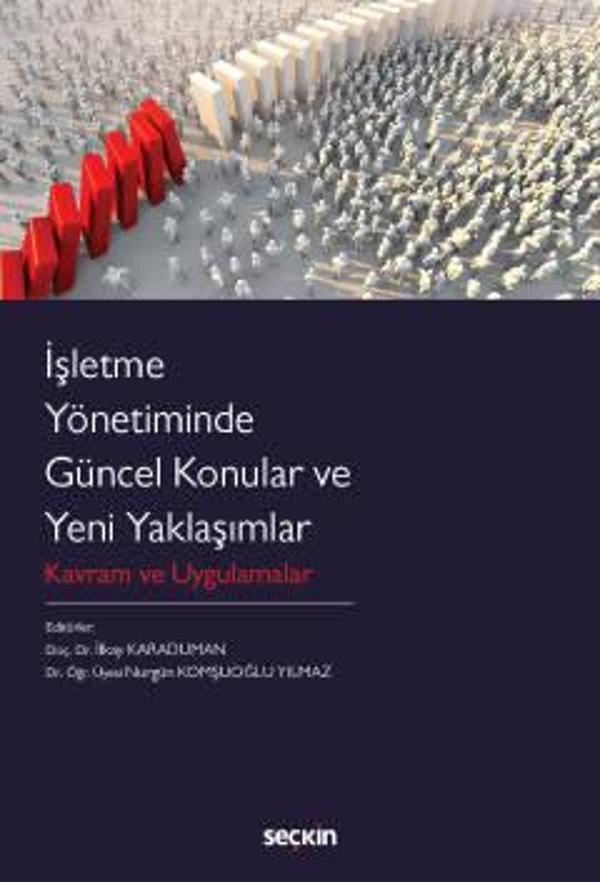 İşletme Yönetiminde Güncel Konular ve Yeni Yaklaşımlar Kavram ve Uygulamalar Doç. Dr. İlkay Karaduman (Editör), Dr. Öğr. - Seçkin Yayıncılık - Image 1