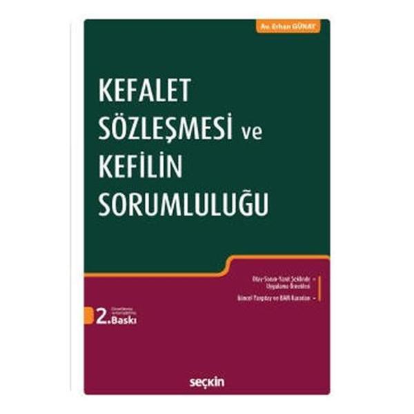 Kefalet Sözleşmesi ve Kefilin Sorumluluğu Erhan Günay 2022/4 - Seçkin Yayıncılık - Image 1