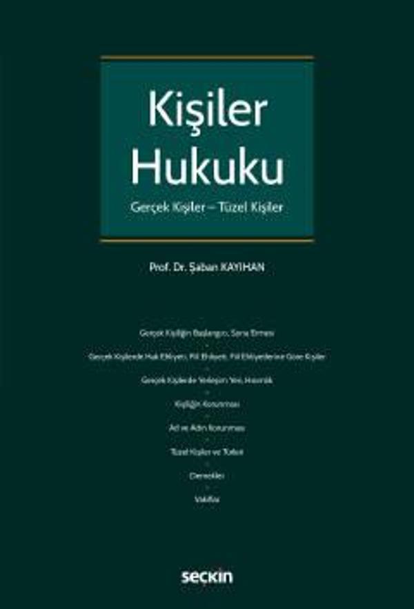 Kişiler Hukuku Gerçek Kişiler - Tüzel Kişiler Şaban Kayıhan 2022 Eylül - Seçkin Yayıncılık - Image 1