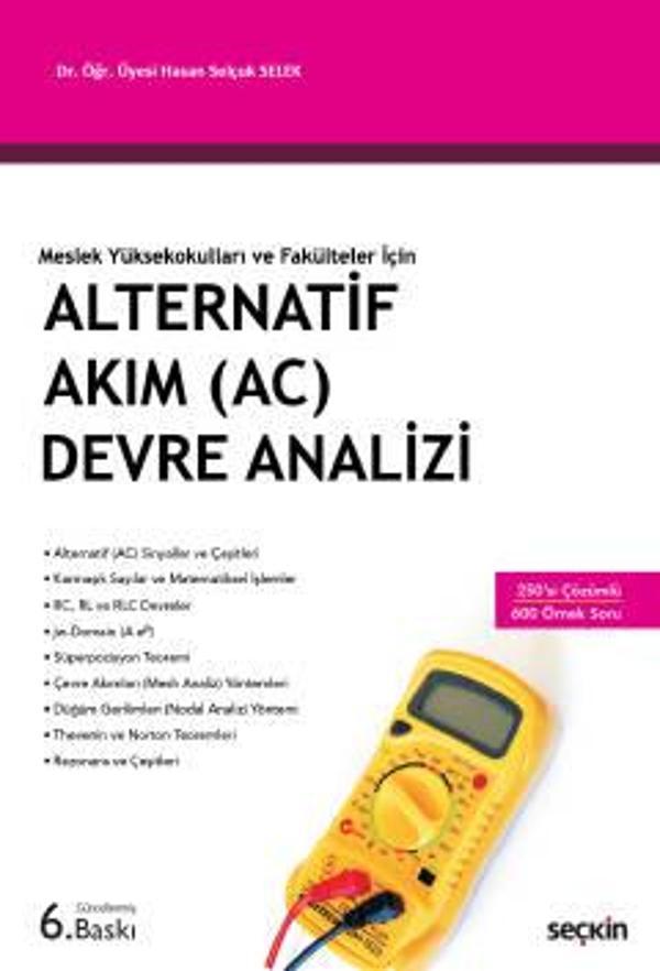 Meslek Yüksekokulları ve Fakülteler İçin Alternatif Akım (AC) Devre Analizi Dr. Öğr. Üyesi Hasan Selçuk Selek Temmuz 202 - Seçkin Yayıncılık - Image 1