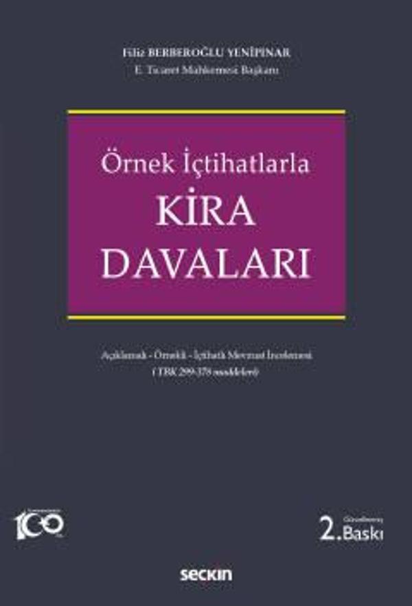 Örnek İçtihatlarla Kira Davaları Açıklamalı - Örnekli - İçtihatlı Mevzuat İncelemesi (Türk Borçlar Kanunu 299 - 378 madd - Seçkin Yayıncılık - Image 1