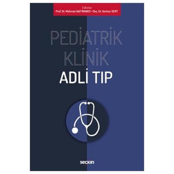 Pediatrik Klinik Adli Tip Mehmet Akif İnanıcı 2022/01 - Seçkin Yayıncılık - Image 1