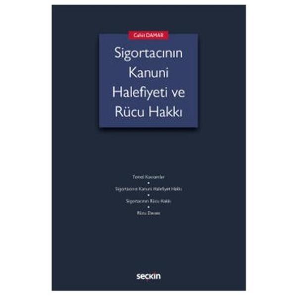 Sigortacının Kanuni Halefiyeti ve Rücu Hakkı Cahit Damar 2022/5 - Seçkin Yayıncılık - Image 1
