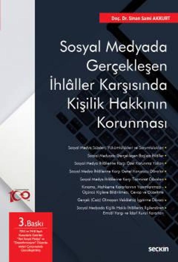 Sosyal Medyada Gerçekleşen İhlâller Karşısında Kişilik Hakkının Korunması Doç. Dr. Sinan Sami Akkurt 3. Baskı, Haziran 2 - Seçkin Yayıncılık - Image 1