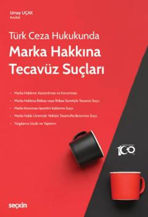 Türk Ceza Hukukunda Marka Hakkına Tecavüz Suçları Umut Yeniocak 1. Baskı, Nisan 2023 - Seçkin Yayıncılık - Image 1