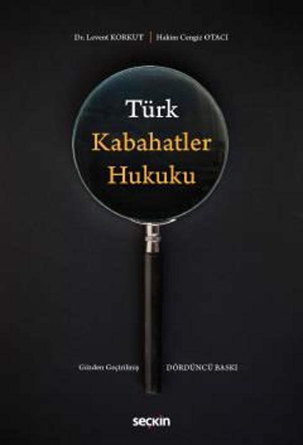Türk Kabahatler Hukuku Dr. Levent Korkut, Cengiz Otacı Eylül 2022 / 4. Baskı - Seçkin Yayıncılık - Image 1