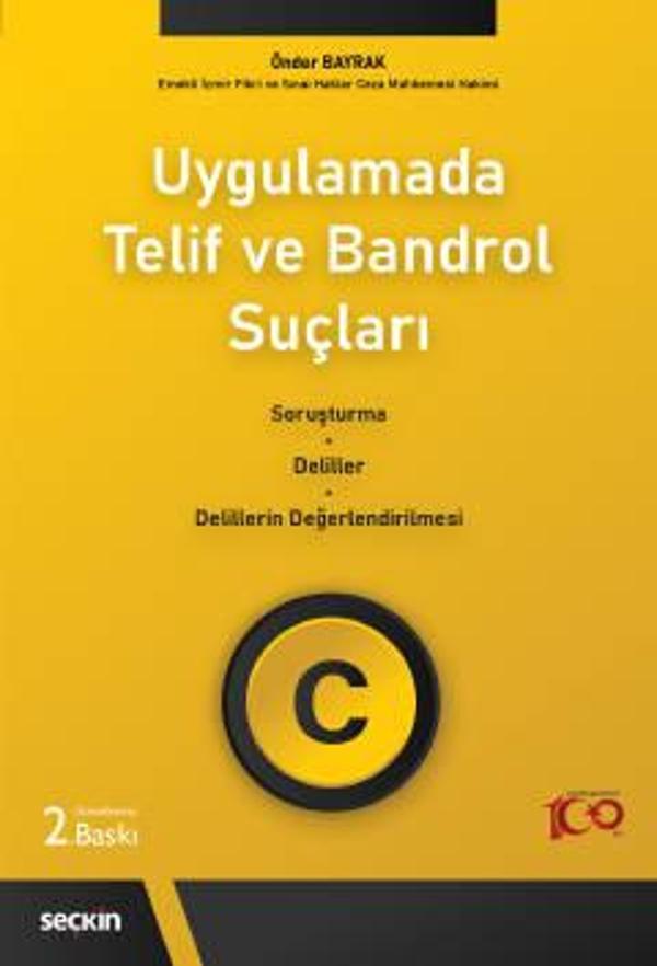 Uygulamada Telif ve Bandrol Suçları Soruşturma-Deliller-Delillerin Değerlendirilmesi Önder Bayrak 2. Baskı, Haziran 2023 - Seçkin Yayıncılık - Image 1