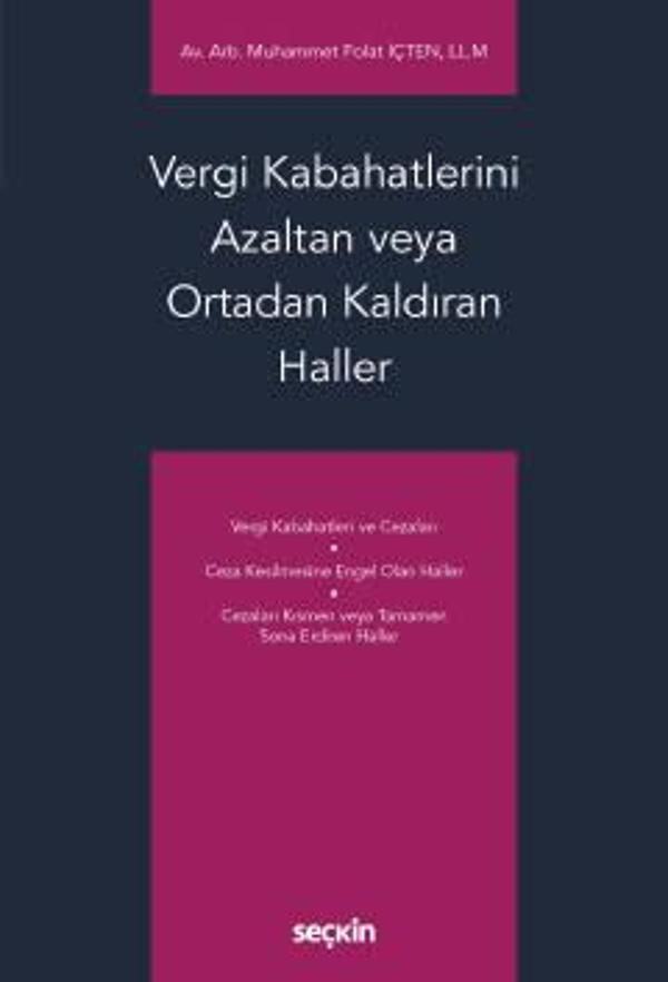 Vergi Kabahatlerini Azaltan veya Ortadan Kaldıran Haller Muhammet Polat İçten 1. Baskı, Ekim 2022 - Seçkin Yayıncılık - Image 1