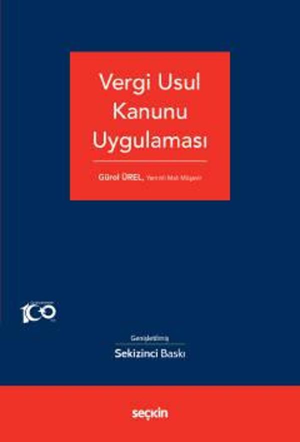 Vergi Usul Kanunu Uygulaması Gürol Ürel 8. Baskı, Nisan 2023 - Seçkin Yayıncılık - Image 1