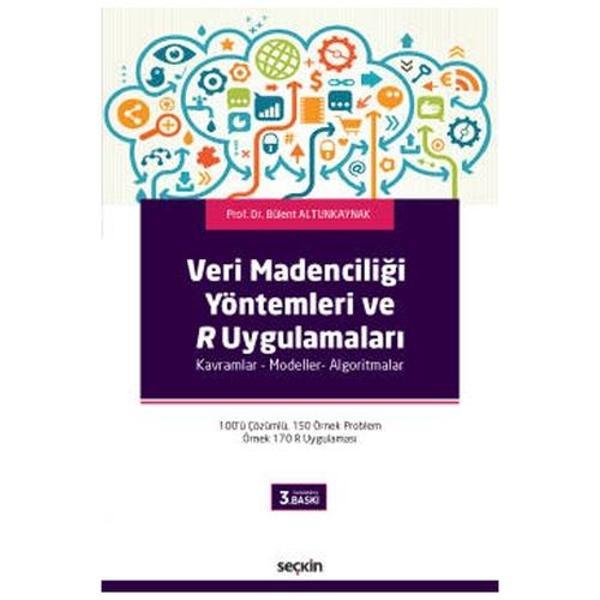 Veri Madenciliği Yöntemleri ve R Uygulamaları Kavramlar - Modeller- Algoritmalar (3.Baskı) Bülent Altunkaynak 2022/02 - Seçkin Yayıncılık - Image 1
