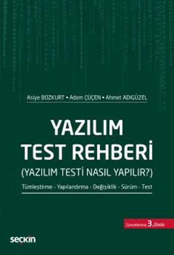 Yazılım Test Rehberi (Yazılım Testi Nasıl Yapılır?) Tümleştirme - Yapılandırma - Değişiklik - Sürüm - Test Asiye Bozkurt - Seçkin Yayıncılık - Image 1