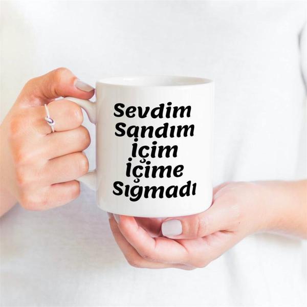 Sevdim Sandım İçim İçime Sığmadı Tasarımlı Kupa Bardak - Image 1