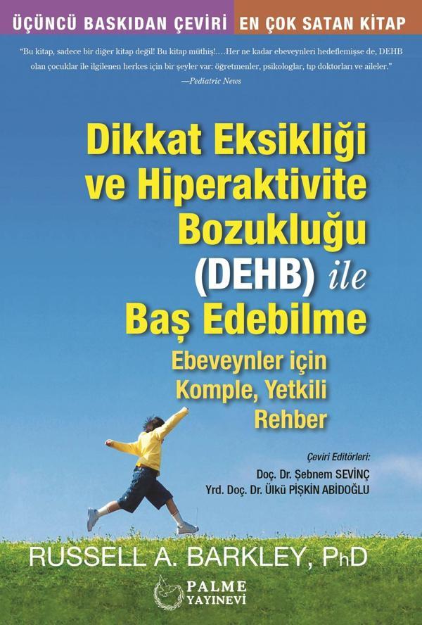 Dikkat Eksikliği ve Hiperaktivite Bozukluğu (Dehb) İle Baş Edebilme - Palme Yayınları - Image 1