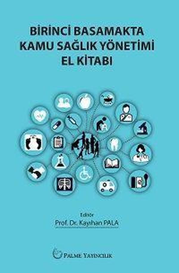 Palme Yayınevi Birinci Basamakta Kamu Sağlik Yönetimi El Kitabı - Palme Yayınları - Image 1