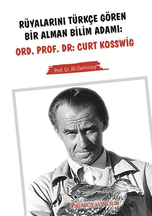 Palme Yayınevi Rüyalarini Türkçe Gören Bir Alman Bilim Adamı Ord, Prof, Dr, Curt Kosswig - Palme Yayınları - Image 1